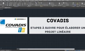 COVADIS : Etapes à suivre pour élaborer un projet linéaire